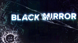 «Black Mirror»: Η σειρά φαινόμενο επιστρέφει 